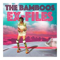 The Bamboos - Ex-Files