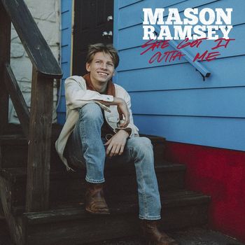 Mason Ramsey - She Got It Outta Me