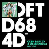 Oden & Fatzo X Camden Cox - Lady Love