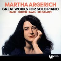 Martha Argerich - Great Works for Solo Piano: Bach, Chopin, Ravel, Schumann...