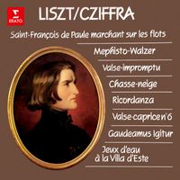 Georges Cziffra - Liszt: Mephisto-Walzer, Chasse-neige, Ricordanza, Gaudeamus igitur, Jeux d'eau à la Villa d'Este...
