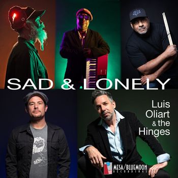 Luis Oliart & The Hinges - Sad and Lonely