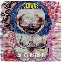 Silky Psyche - Clowns