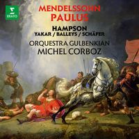 Michel Corboz - Mendelssohn: Paulus, Op. 36
