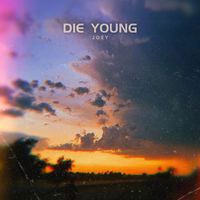 Joey - Die Young (Explicit)