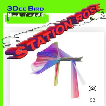 Station Rose - 3Dee Bird