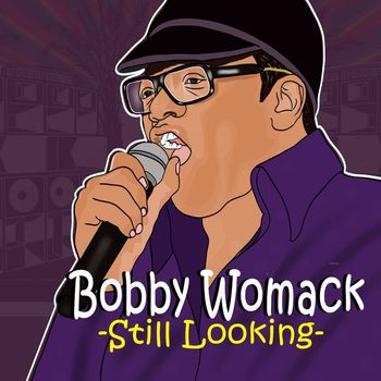 Bobby Womack - Still Looking (2023 Remastered)