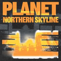 Planet - Northern Skyline