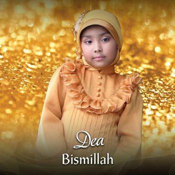 Dea - Bismillah