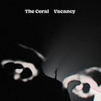 The Coral - Vacancy