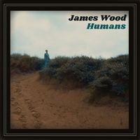 James Wood - Humans