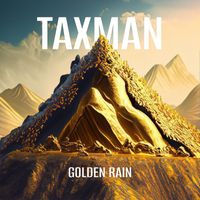 Taxman - Golden Rain (Explicit)
