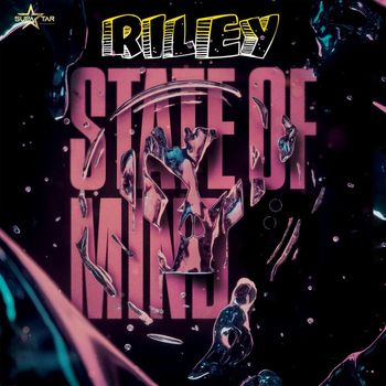 Riley - State of Mind (Explicit)