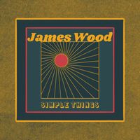 James Wood - Simple Things