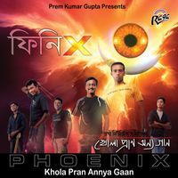 Phoenix - Khola Pran Annya Gaan