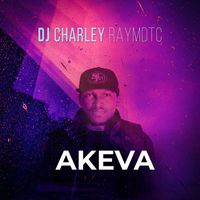 DJ Charley Raymdtc - AKEVA