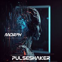 Pulseshaker - Morph