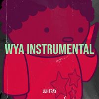 Luh Tray - Wya Instrumental