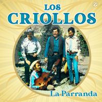 Los Criollos - La Parranda