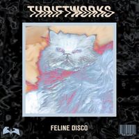 Thriftworks - Feline Disco