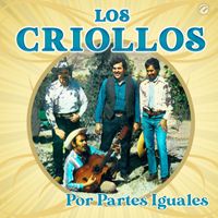 Los Criollos - Por Partes Iguales