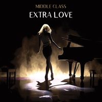 Middle Class - Extra Love