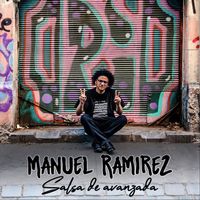 Manuel Ramirez - Salsa de Avanzada