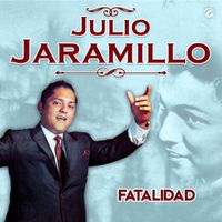 Julio Jaramillo - Fatalidad