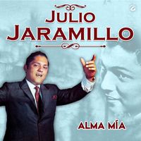 Julio Jaramillo - Alma Mía