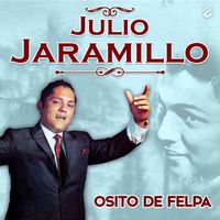 Julio Jaramillo - Osito De Felpa