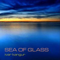 Ivar Kangur - Sea of Glass