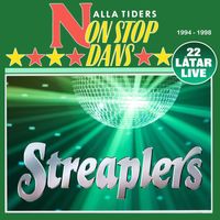 Streaplers - Alla tiders Non Stop dans 1994-1998