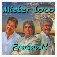 Mister Loco - Mister Loco Present!