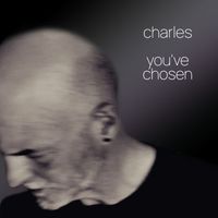 Charles - You've Chosen