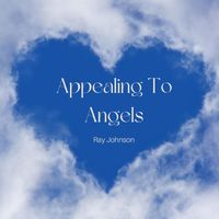 Ray Johnson - Appealing to Angels
