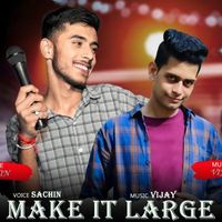 Sachin - Make It Large