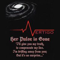 Vertigo - Her Pulse Is Gone
