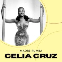 Celia Cruz - Madre Rumba