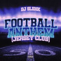 DJ Sliink - Football Anthem