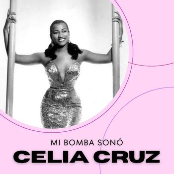 Celia Cruz - Mi Bomba Sonó