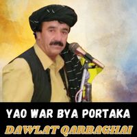 Dawlat Qarabaghai - Yao War Bya Portaka