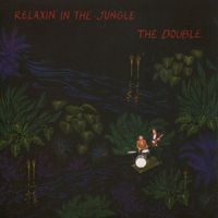 The Double - Relaxin' In The Jungle / Egyptian Double
