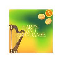 A Peaceful Mind - Abundance Frequencies With Harps