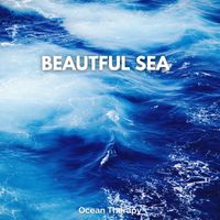 Ocean Therapy - Beautiful Sea