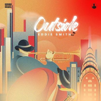 Eddie Smith - Outside (Explicit)