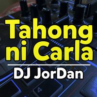 DJ Jordan - Tahong Ni Carla