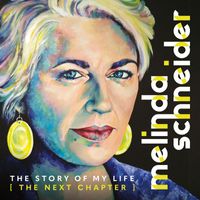 Melinda Schneider - The Story of My Life (the next chapter)