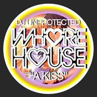 DJ Unprotected - A Kiss
