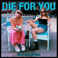 Best Ex - Die For You (Explicit)