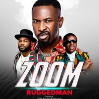 Ruggedman - Zoom (feat. Falz & Small Doctor)